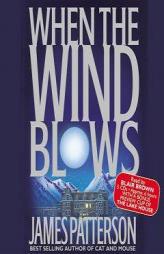 When the Wind Blows by James Patterson Paperback Book