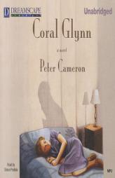 Coral Glynn by Peter Cameron Paperback Book