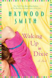 Waking Up in Dixie by Haywood Smith Paperback Book