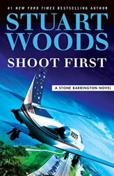 Shoot First (A Stone Barrington Novel) by Stuart Woods Paperback Book