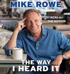 The Way I Heard It by Mike Rowe Paperback Book