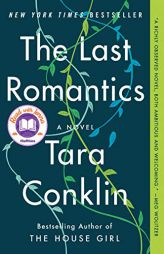 The Last Romantics: A Novel by Tara Conklin Paperback Book