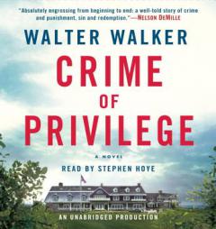 Crime of Privilege: A Novel by Walter Walker Paperback Book