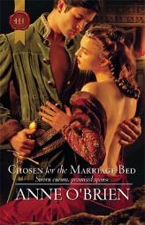 Chosen for the Marriage Bed (Harlequin Historical) by Anne O'Brien Paperback Book