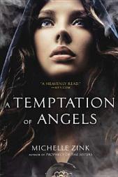 A Temptation of Angels by Michelle Zink Paperback Book