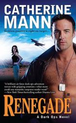 Renegade by Catherine Mann Paperback Book