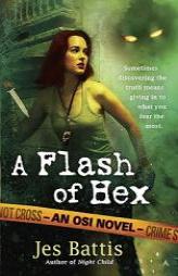 A Flash of Hex by Jes Battis Paperback Book