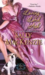 Loving Lord Ash by Sally MacKenzie Paperback Book