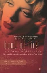 Bond of Fire of Texas Vampires by Diane Whiteside Paperback Book