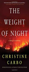 The Weight of Night: A Novel of Suspense by Christine Carbo Paperback Book