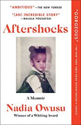 Aftershocks: A Memoir by Nadia Owusu Paperback Book