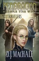 Book Two of the Travelers (Pendragon) by Walter Sorrells Paperback Book