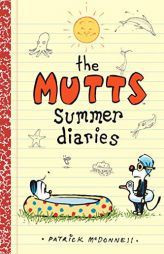 The Mutts Summer Diaries by Patrick McDonnell Paperback Book