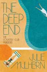 The Deep End (The Country Club Murders) (Volume 1) by Julie Mulhern Paperback Book