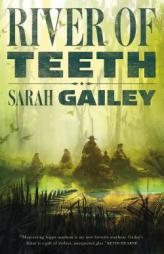 River of Teeth by Sarah Gailey Paperback Book