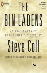 The Bin Ladens: An Arabian Family in the American Century by Steve Coll Paperback Book