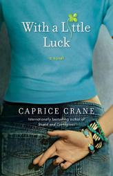 With a Little Luck by Caprice Crane Paperback Book