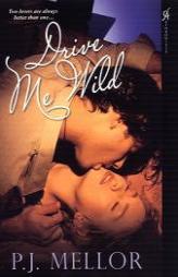 Drive Me Wild by P. J. Mellor Paperback Book