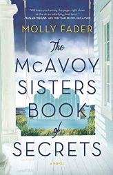 The McAvoy Sisters Book of Secrets by Molly Fader Paperback Book