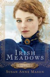 Irish Meadows by Susan Anne Mason Paperback Book