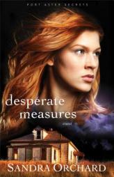 Desperate Measures by Sandra Orchard Paperback Book