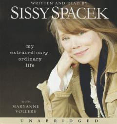 My Extraordinary Ordinary Life by Sissy Spacek Paperback Book