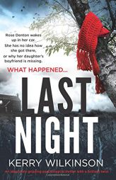 Last Night: An absolutely gripping psychological thriller with a brilliant twist by Kerry Wilkinson Paperback Book