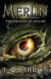 The Dragon of Avalon: Book 6 (Merlin) by T. A. Barron Paperback Book