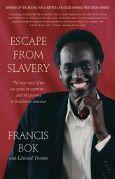 Escape from Slavery: The True Story of My Ten Years in Captivity and My Journey to Freedom in America by Francis BOK Paperback Book