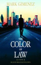 The Color of Law by Mark Gimenez Paperback Book