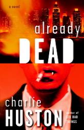 Already Dead by Charlie Huston Paperback Book