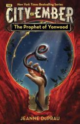 The Prophet of Yonwood (Books of Ember) by Jeanne DuPrau Paperback Book