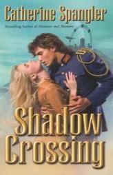 Shadow Crossing by Catherine Spangler Paperback Book