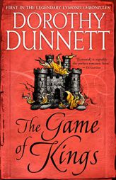 The Game of Kings: Book One in the Legendary Lymond Chronicles by Dorothy Dunnett Paperback Book