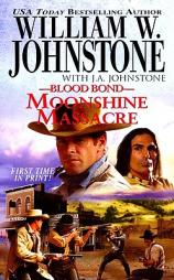 Blood Bond 14: Moonshine Massacre by William W. Johnstone Paperback Book