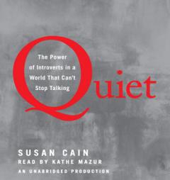 Quiet: The Power of Introverts in a World That Can't Stop Talking by Susan H. Cain Paperback Book