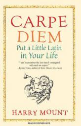 Carpe Diem: How to Become a Latin Lover by Harry Mount Paperback Book