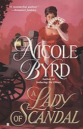 A Lady of Scandal by Nicole Byrd Paperback Book