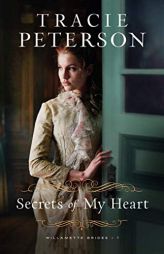 Secrets of My Heart by Tracie Peterson Paperback Book