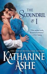 The Scoundrel and I: A Novella by Katharine Ashe Paperback Book