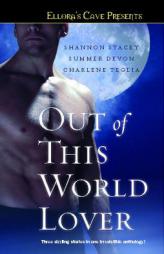 Out of This World Lover: Ellora's Cave by Shannon Stacey Paperback Book