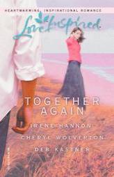 Together Again by Irene Hannon Paperback Book