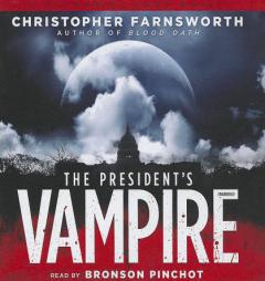 The President's Vampire (Nathaniel Cade) by Christopher Farnsworth Paperback Book