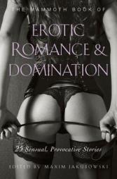 The Mammoth Book of Erotic Romance and Domination by Maxim Jakubowski Paperback Book