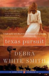 Texas Pursuit: Lone Star Intrigue, Book Two by Debra White Smith Paperback Book