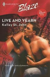 Live And Yearn by Kelley St John Paperback Book