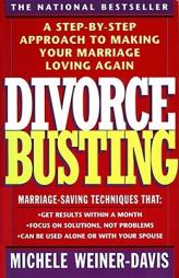 Divorce Busting: A Revolutionary and Rapid Program for Staying Together by Michele Weiner-Davis Paperback Book