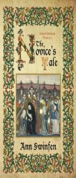 The Novice's Tale (Oxford Medieval Mysteries) (Volume 2) by Ann Swinfen Paperback Book