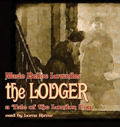 The Lodger: A Tale of the London Fog by Marie Belloc Lowndes Paperback Book