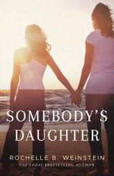 Somebody's Daughter by Rochelle B. Weinstein Paperback Book